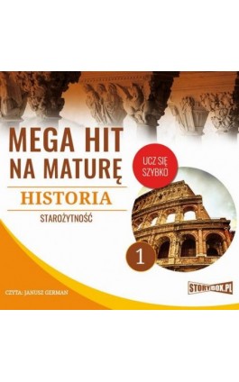Mega hit na maturę. Historia 1. Starożytność - Krzysztof Pogorzelski - Audiobook - 978-83-8146-706-3