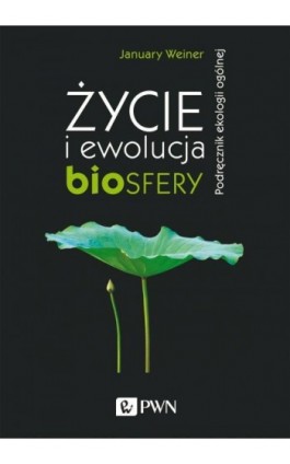 Życie i ewolucja biosfery - January Weiner - Ebook - 978-83-01-21137-0