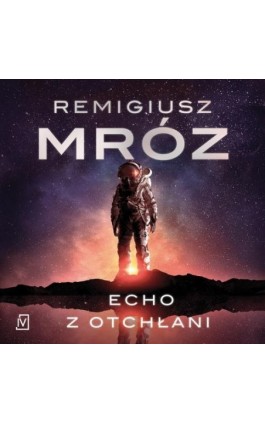 Echo z otchłani - Remigiusz Mróz - Audiobook - 9788366553347