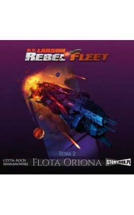 Rebel Fleet. Tom 2. Flota Oriona - B.V. Larson - Audiobook - 978-83-8194-155-6