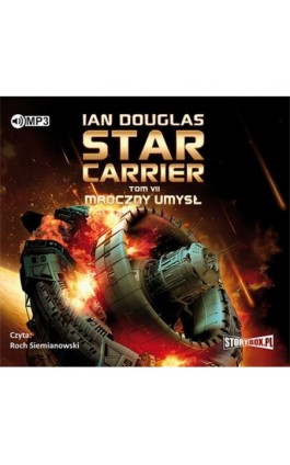 Star Carrier Tom 7 Mroczny umysł - Ian Douglas - Audiobook - 978-83-8146-007-1