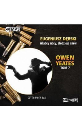 Owen Yeates tom 7 Władcy nocy złodzieje snów - Eugeniusz Dębski - Audiobook - 978-83-65983-35-0