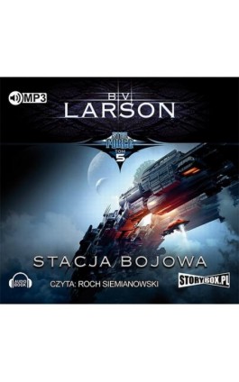 Star Force Tom 5 Stacja bojowa - B.V. Larson - Audiobook - 978-83-65864-35-2