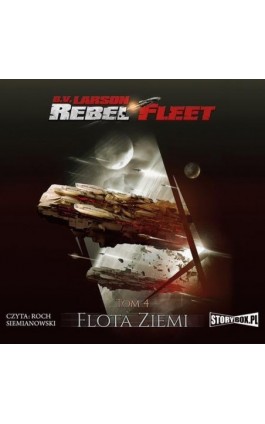 Rebel Fleet. Tom 4. Flota Ziemi - B.V. Larson - Audiobook - 978-83-8194-253-9