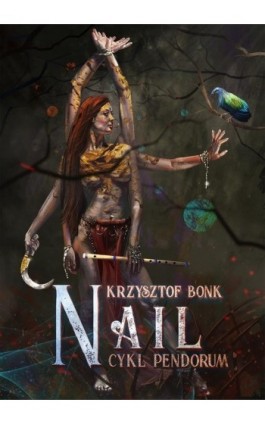 Nail. Cykl Pendorum część X - Krzysztof Bonk - Ebook - 978-83-7859-992-0