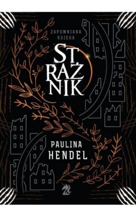 Strażnik - Paulina Hendel - Ebook - 978-83-7976-122-7