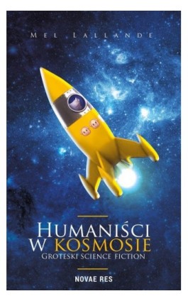 Humaniści w kosmosie - Mel Lallande - Ebook - 978-83-8147-231-9