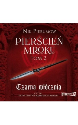 Pierścień Mroku Tom 2 Czarna włócznia - Nik Pierumow - Audiobook - 978-83-8146-427-7