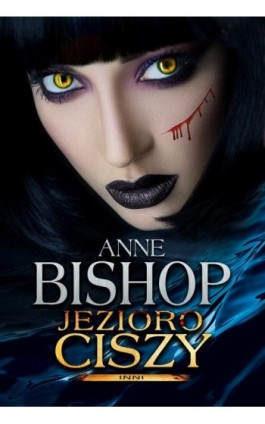 Jezioro Ciszy. Inni - Anne Bishop - Ebook - 978-83-66328-03-7