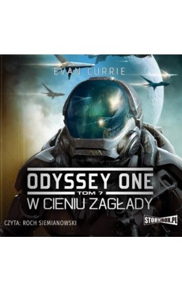 Odyssey One. Tom 7. W cieniu zagłady - Evan Currie - Audiobook - 978-83-8146-894-7