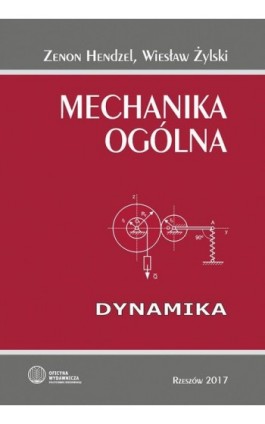 Mechanika ogólna. Dynamika - Zenon Hendzel - Ebook - 978-83-7934-238-9