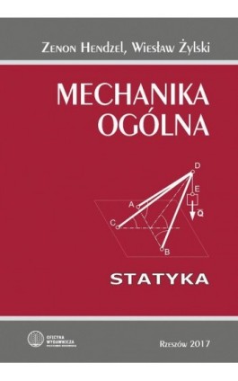 Mechanika ogólna. Statyka - Zenon Hendzel - Ebook - 978-83-7934-241-9