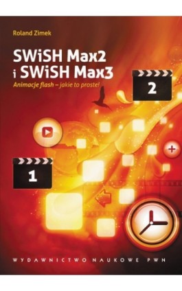 SWiSH Max2 i SWiSH Max3 - Roland Zimek - Ebook - 978-83-01-15995-5