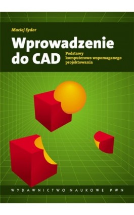 Wprowadzenie do CAD - Maciej Sydor - Ebook - 978-83-01-20451-8