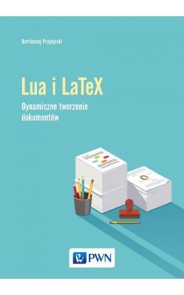 Język Lua i LaTeX - Bartłomiej Przybylski - Ebook - 978-83-01-19696-7