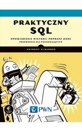 Praktyczny SQL - Anthony Debarros - Ebook - 978-83-012-0327-6