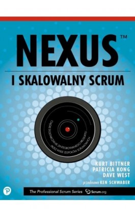 Nexus czyli skalowalny Scrum - Kurt Bittner - Ebook - 978-83-7541-380-9