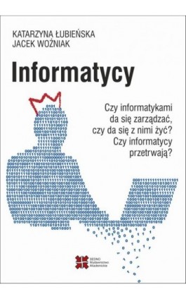 Informatycy - Katarzyna Łubieńska - Ebook - 978-83-7963-021-9
