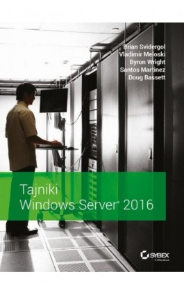 Tajniki Windows Server 2016 - Brian Svidergol - Ebook - 978-83-7541-400-4