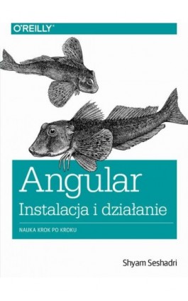 Angular instalacja i działanie - Shyam Seshadri - Ebook - 978-83-7541-396-0