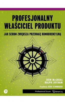 Profesjonalny Właściciel Produktu - Don Mcgreal, Ralph Jocham - Ebook - 978-83-7541-404-2