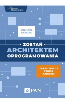 Zostań architektem oprogramowania - Michael Keeling - Ebook - 978-83-01-20856-1