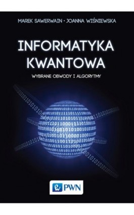 Informatyka kwantowa - Marek Sawerwain - Ebook - 978-83-011-8366-0
