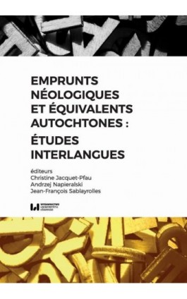 Emprunts néologiques et équivalents autochtones : études interlangues - Ebook - 978-83-8088-786-2