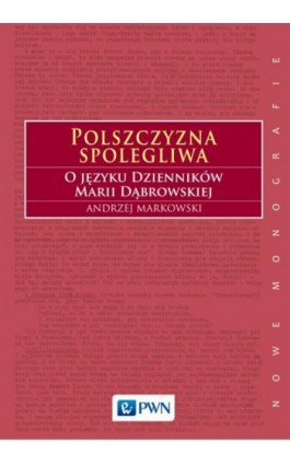 Polszczyzna spolegliwa - Andrzej Markowski - Ebook - 978-83-01-20058-9