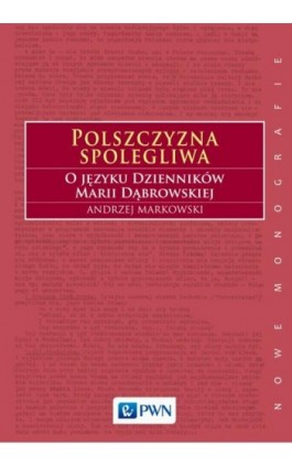 Polszczyzna spolegliwa - Andrzej Markowski - Ebook - 978-83-01-20058-9