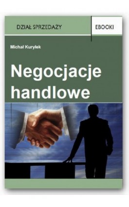 Negocjacje handlowe - Michał Kuryłek - Ebook - 978-83-7677-324-7
