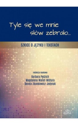 Tyle się we mnie słów zebrało... - Ebook - 978-83-8017-202-9