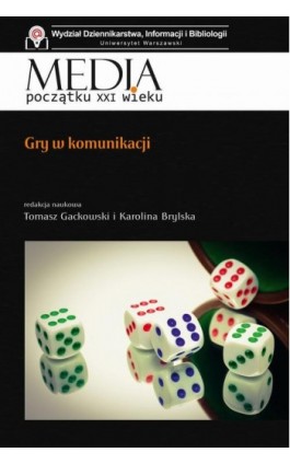 Gry w komunikacji - Tomasz Gackowski - Ebook - 978-83-7545-715-5