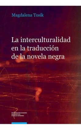 La interculturalidad en la traducción de la novela negra. El caso de la serie Carvalho de Manuel Vázquez Montalbán - Magdalena Tosik - Ebook - 978-83-231-4293-5