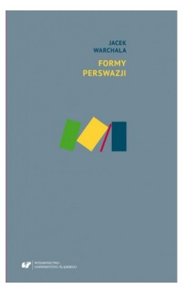 Formy perswazji - Jacek Warchala - Ebook - 978-83-226-3685-5