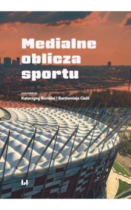 Medialne oblicza sportu - Ebook - 978-83-8142-740-1