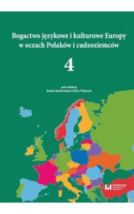 Bogactwo językowe i kulturowe Europy w oczach Polaków i cudzoziemców - Ebook - 978-83-8088-706-0