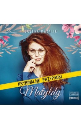 Kryminalne przypadki Matyldy - Bożena Mazalik - Audiobook - 978-83-8146-743-8