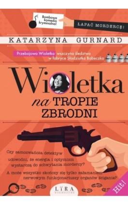 Wioletka na tropie zbrodni - Katarzyna Gurnard - Ebook - 978-83-65838-83-4