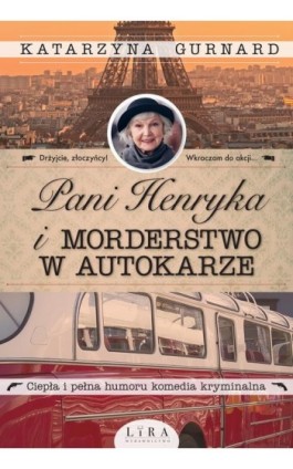 Pani Henryka i morderstwo w autokarze - Katarzyna Gurnard - Ebook - 978-83-66229-11-2