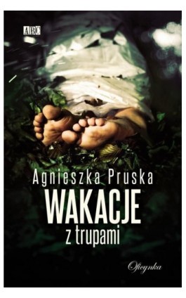 Wakacje z trupami - Agnieszka Pruska - Ebook - 978-83-65891-94-5