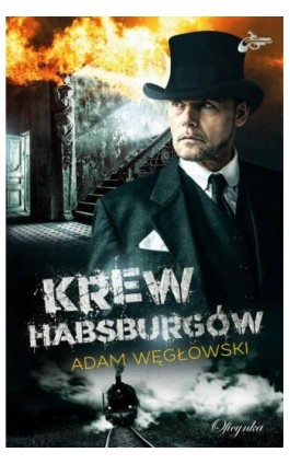 Krew Habsburgów - Adam Węgłowski - Ebook - 978-83-66613-14-0