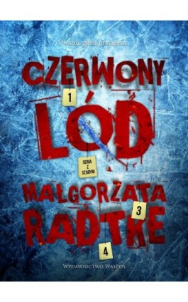 Czerwony lód - Małgorzata Radtke - Ebook - 978-83-66425-12-5