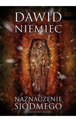 Naznaczenie siódmego - Dawid Niemiec - Ebook - 978-83-66425-11-8