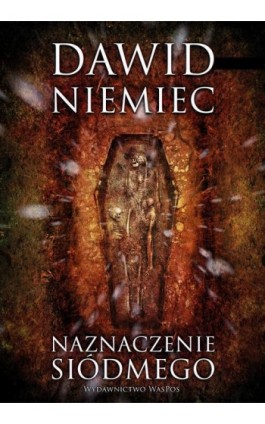 Naznaczenie siódmego - Dawid Niemiec - Ebook - 978-83-66425-11-8