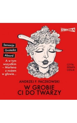 W grobie ci do twarzy - Andrzej F. Paczkowski - Audiobook - 978-83-8146-996-8