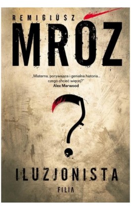 Iluzjonista - Remigiusz Mróz - Ebook - 978-83-8075-971-8