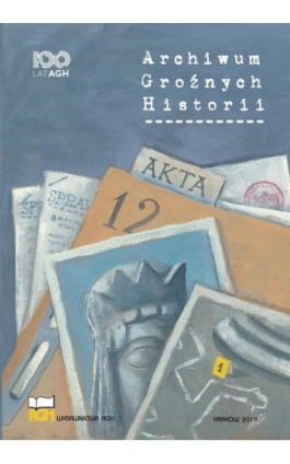Archiwum Groźnych Historii - Katarzyna Zielińska - Ebook - 978-83-66364-34-9