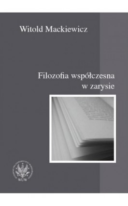 Filozofia współczesna w zarysie - Witold Mackiewicz - Ebook - 978-83-235-2638-4