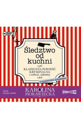 Śledztwo od kuchni - Karolina Morawiecka - Audiobook - 978-83-8146-504-5